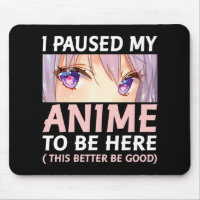 Fun Anime  I Paused My Anime To Be Here Amine Mang
