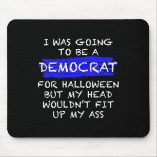 Fun Anti-liberal Adult Halloween Costume Mouse Pad