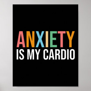 Fun Anxiety Is My Cardio Retro Mental Health Aware Poster