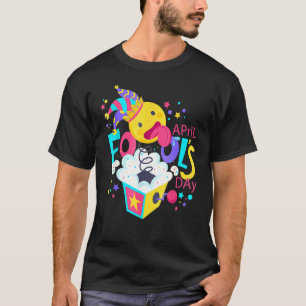 Fun April Fool S Day It S My Birthday April 1st Jo T-Shirt