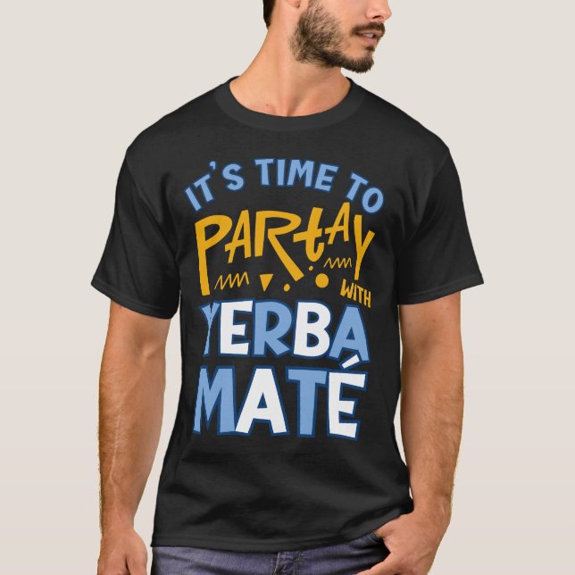 Fun Argentina PARTAY WITH YERBA MATE T-Shirt (Front)