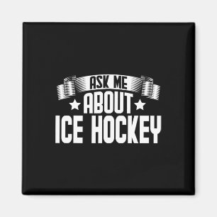 Fun Ask Me About Ice Hockey - Ice Hockey Player  Magnet