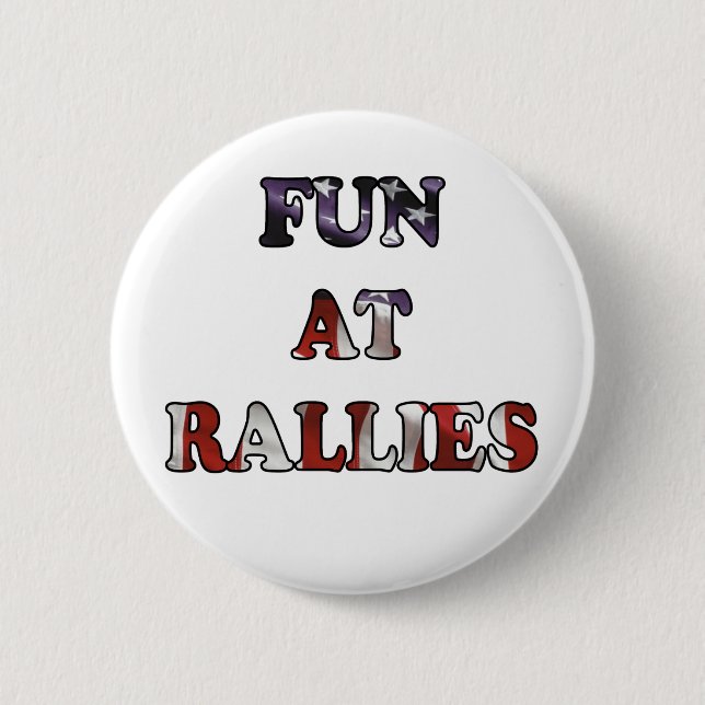 Fun At Rallies 2 Inch Round Button (Front)