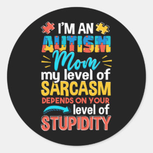 Fun Autism Awareness I'm An Autism Mom Classic Round Sticker