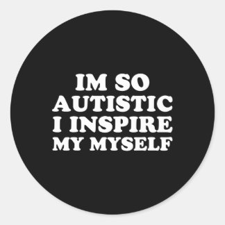 Fun Autism Awareness I'm Autistic Proud Kids Men W Classic Round Sticker