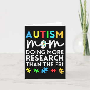 Fun Autism Mom Doing More Research For Autistic Aw Card