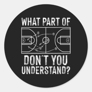Fun Basketball Coach Design Men Women Ball Game Tr Classic Round Sticker