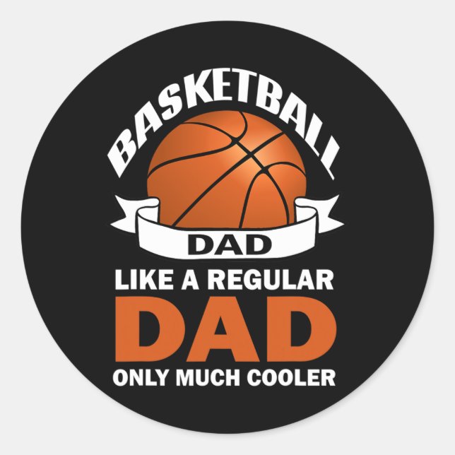 Fun Basketball Dad like a regular dad only much co Classic Round Sticker (Front)