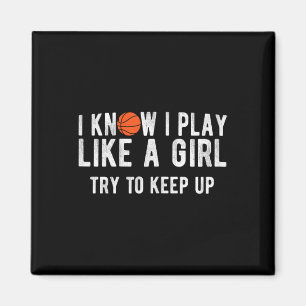 Fun Basketball Play Like A Girl BBall Magnet