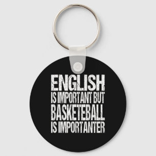 Fun Basketball Quote English Is Important Player F Keychain