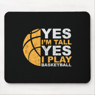 Fun Basketball Yes I'm Tall Basketball Player Gif Mouse Pad