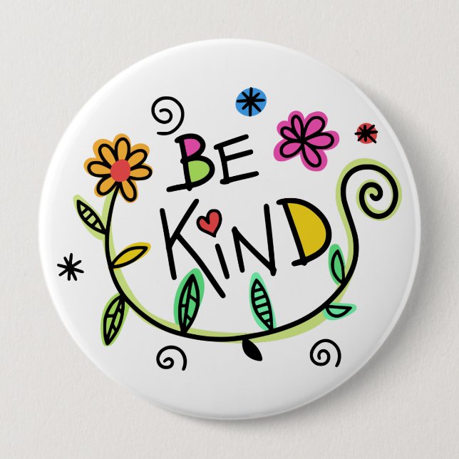 Fun Be Kind Floral 4 Inch Round Button (Front)