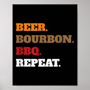 Fun Beer Bourbon Bbq Repeat _ Men Women Novelty Ar Poster
