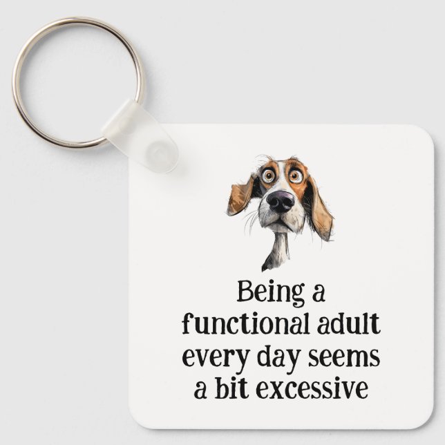 Fun Being Functional Adult Every Day Quote Keychain (Front)