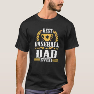 FUN BEST BASEBALL DAD EVER FAN COACH SUPPORTER DAD T-Shirt