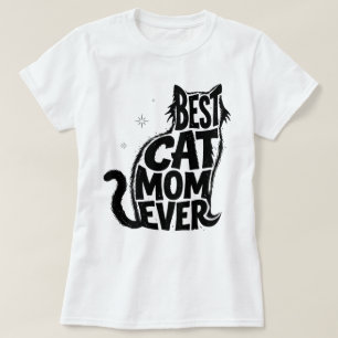 Fun Best Cat Mom Ever Cute Graphic T-Shirt