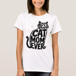Fun Best Cat Mom Ever Cute Graphic T-Shirt