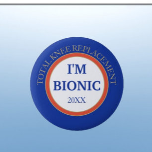 Fun! Bionic (Knee replacement) 2 Inch Round Button