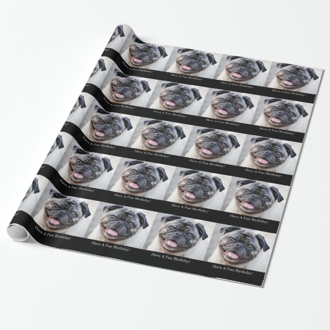 Fun Birthday, cute pug, gift wrap. Wrapping Paper (Unrolled)