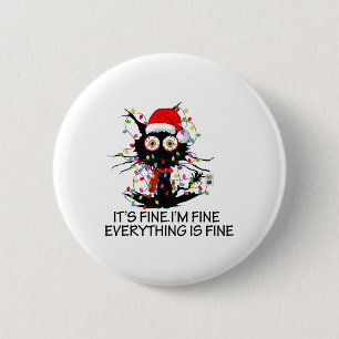 Fun Black Cat It's Fine I'm Fine Everything Is Fin 2 Inch Round Button