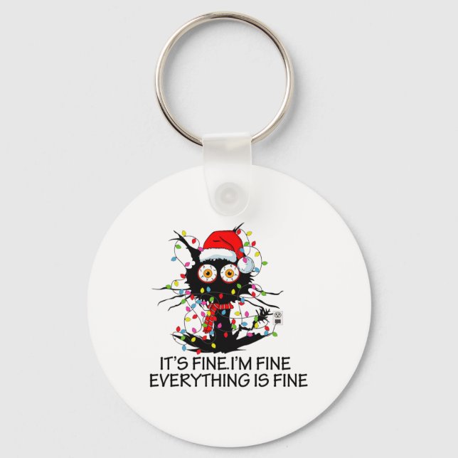 Fun Black Cat It's Fine I'm Fine Everything Is Fin Keychain (Front)