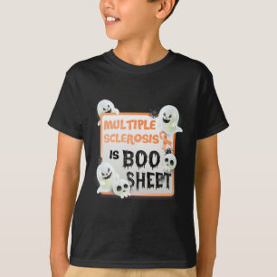 Fun Boo Halloween Ghost Ms Multiple Sclerosis Is B T-Shirt