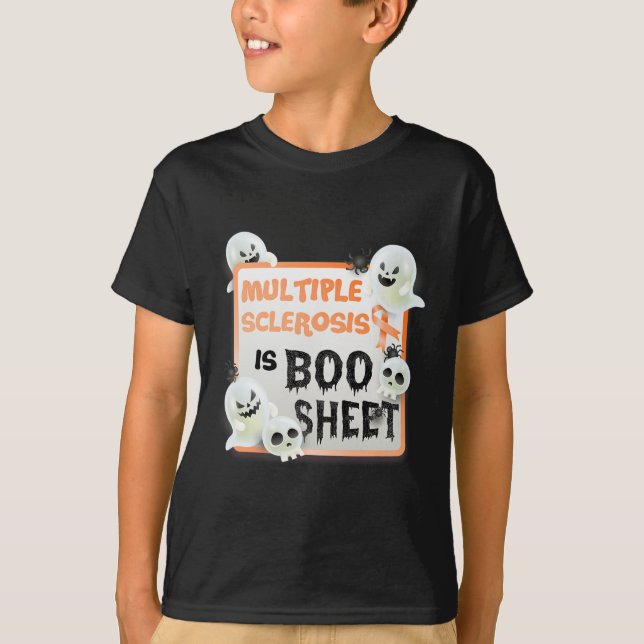 Fun Boo Halloween Ghost Ms Multiple Sclerosis Is B T-Shirt (Front)