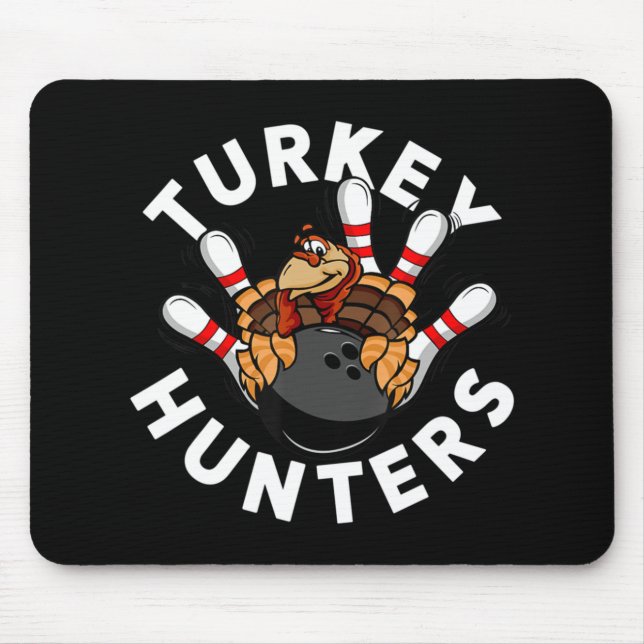 Fun Bowling  For Kids or Adults  Turkey Hunters Mouse Pad (Front)