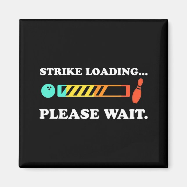 Fun Bowling Strike Loading Please Wait   Magnet (Front)