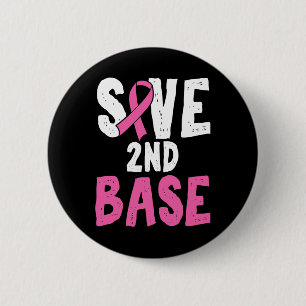 Fun Breast Cancer Awareness Month Save Second 2nd 2 Inch Round Button