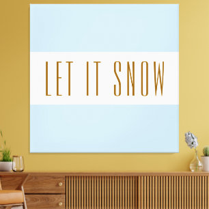 Fun Bright White Pastel Blue Stripes LET IT SNOW Canvas Print