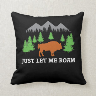 Fun Buffalo Shirt Let Me Roam Park Bison Gift Throw Pillow