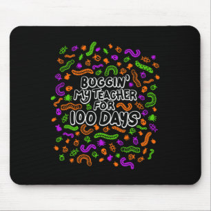 Fun Bugging My Teacher For 100 Days Of School Stud Mouse Pad