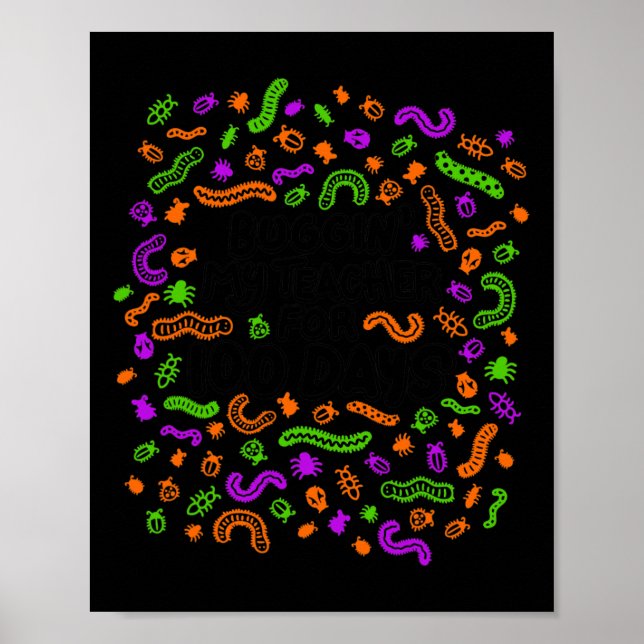 Fun Bugging My Teacher For 100 Days Of School Stud Poster (Front)