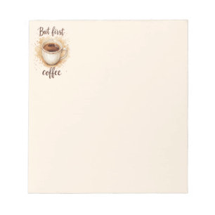 Fun But First Coffee Watercolor Reminder Quote Notepad