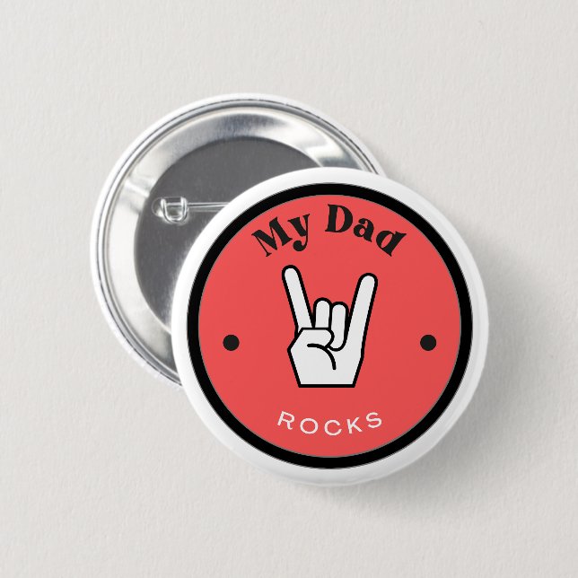 Fun! Button - My Dad ROCKS!  (Front & Back)
