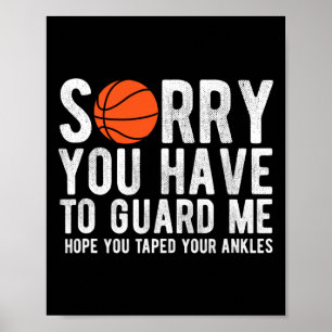 Fun Bysketbyll Sorry You Have To Guard Me Bbyll  Poster