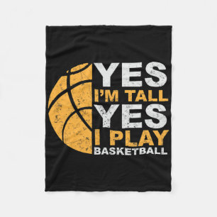 Fun Bysketbyll Yes I'm Tall Bysketbyll Player Gift Fleece Blanket