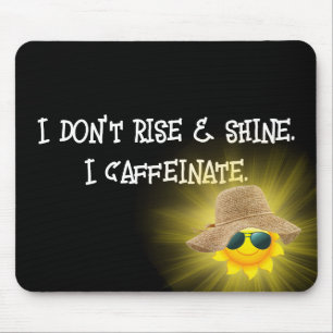 Fun Caffeinate Text With Sunshine Mouse Pad