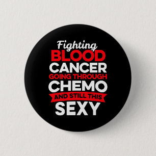 Fun Cancer Fighter Blood Cancer Patient Chemo Ther 2 Inch Round Button