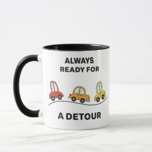 Fun Cartoon Cars "Always Ready for a Detour"  Mug