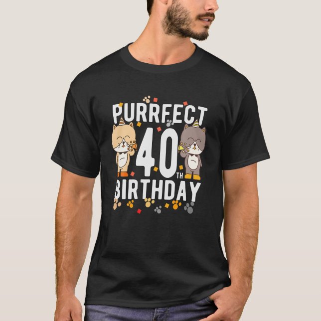 Fun Cat Happy 40Th Birthday 40 Year Old Birthday T-Shirt (Front)
