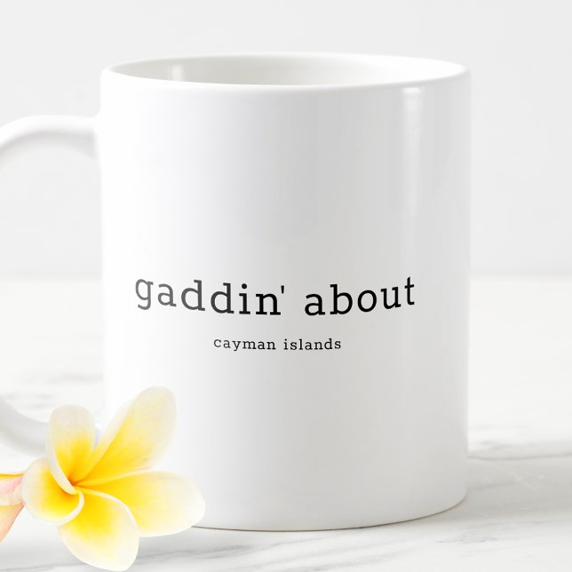 Fun Cayman Islands Dialect Gaddin' About Coffee Mug (Creator Uploaded)
