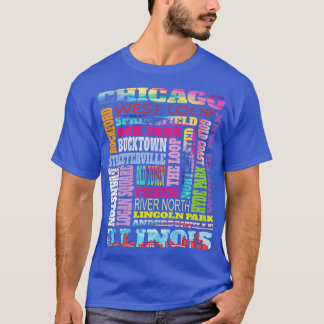 Fun Chicago Illinois Windy City Neighbourhoods The T-Shirt