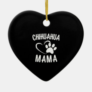 Fun Chihuahua Mama Gift Pet Lover Dog Chi-chi Mom Ceramic Ornament