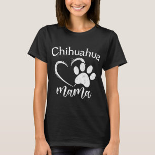 Fun Chihuahua Mama Pet Lover Apparel Dog Chi-chi M T-Shirt