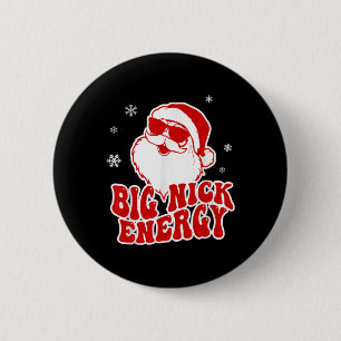 Fun Christmas Big Nick Energy Santa Naughty Adult 2 Inch Round Button