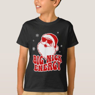 Fun Christmas Big Nick Energy Santa Naughty Adult  T-Shirt
