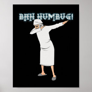 Fun Christmas Carol Dabbing Scrooge Nightgown Bah  Poster