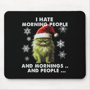 Fun Christmas Costume - I Hate Morning People - Ca Mouse Pad